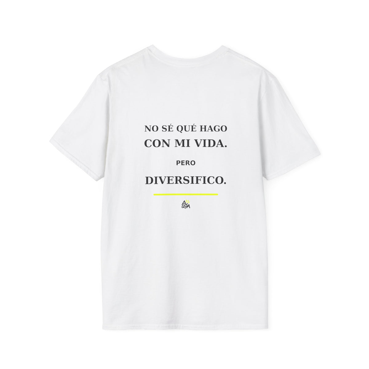 Camiseta «No sé qué hago con mi vida, pero diversifico»