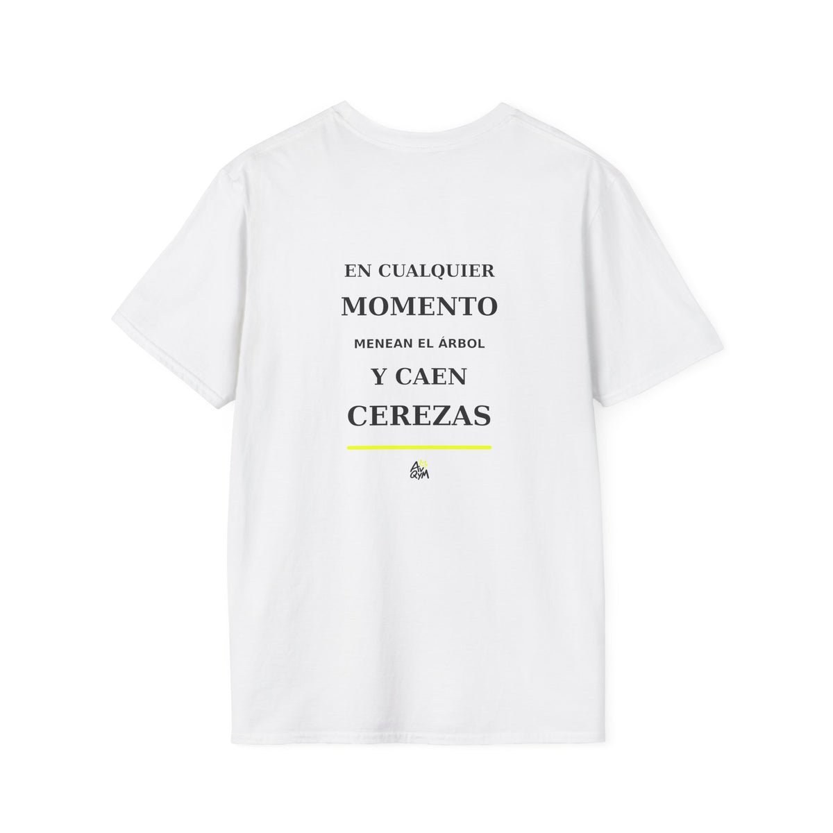Camiseta «En cualquier momento menean el árbol y caen cerezas»